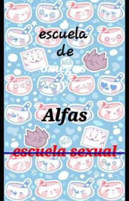 ~escuela de omegas y Alfas~