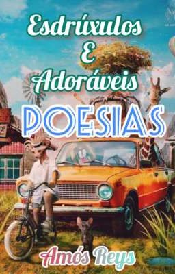 Esdrúxulas e adoráveis poesias  