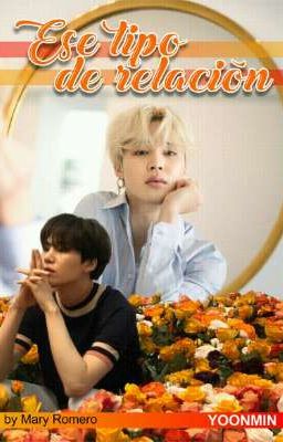 Ese tipo de relación (YoonMin)