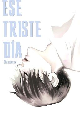 ESE TRISTE DÍA (TERMINADA)