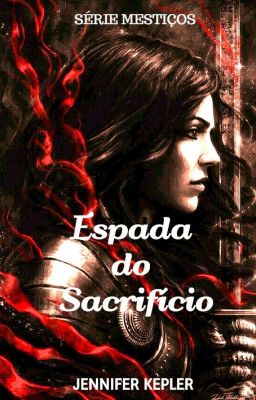 Espada do Sacrifício - Livro 3