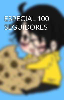 ESPECIAL 100 SEGUIDORES