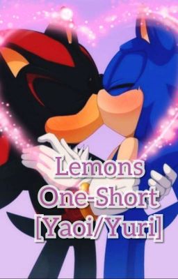 Especiales Lemons One-Short [Yaoi/Yuri]