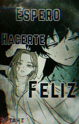 Espero hacerte feliz