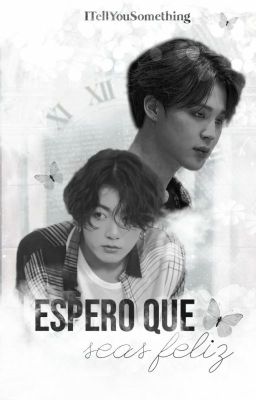 Espero que seas feliz [JiKook]