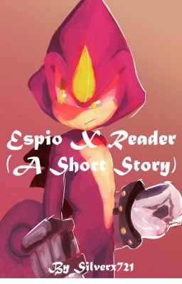 Espio X Reader (A Short Story)