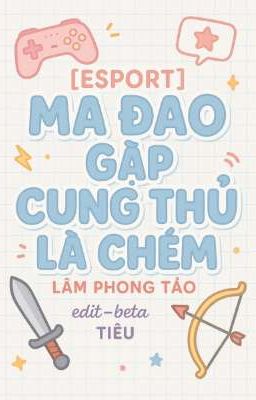 [ESPORT] Ma Đao Gặp Cung Thủ Là Chém !!!