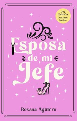 Esposa de mi jefe © (Nueva Edición)