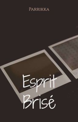 Esprit brisé #Wattys2019