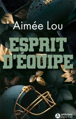 ESPRIT D'EQUIPE [ aux Editions Addictives]