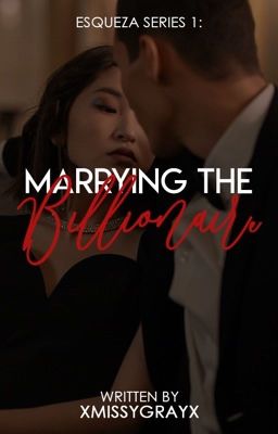 Esqueza Series 1: Marrying The Billionaire