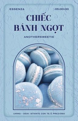 | essenza ✧ 05:00 | Chiếc bánh ngọt