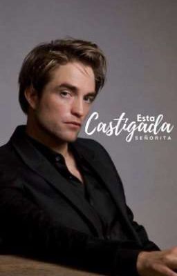 Esta Castigada Señorita [Robert Pattinson] ©