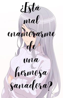 ¿Está mal enamorarme de una hermosa enfermera?