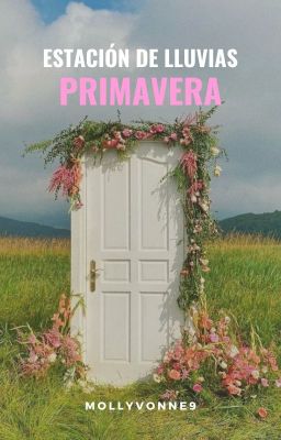 Estación de lluvias 4: PRIMAVERA | Especiales |