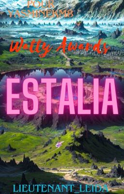 ESTALIA (version pour les Watty Awards de @YasmineKM8)