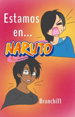 Estamos en... ¡¿Naruto?!