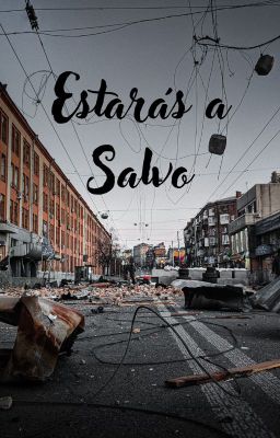 Estarás a salvo