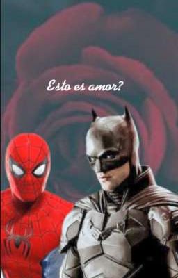 Esto es amor? Spider-Man x Batman