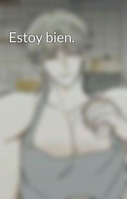 Estoy bien. 