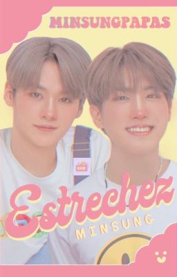 Estrechez ➸ Minsung