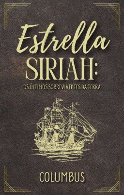 Estrella Siriah: Os Últimos Sobreviventes da Terra (4° Temp.)