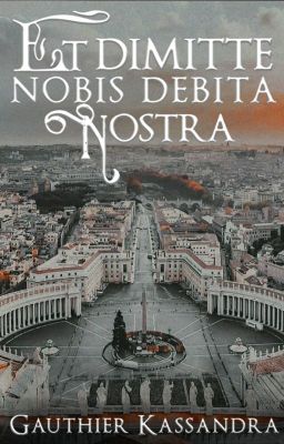 ET DIMITTE NOBIS DEBITA NOSTRA