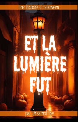 Et la lumière fût