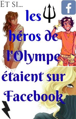 Et si ... les héros de l'olympe était sur Facebook (terminée)