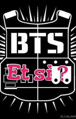 Et si ? [OS BTS]