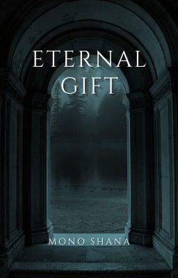 Eternal Gift [END]