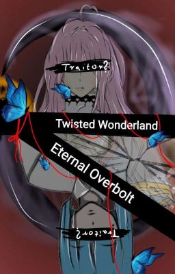 Eternal overblot// Twisted Wonderland x Oc