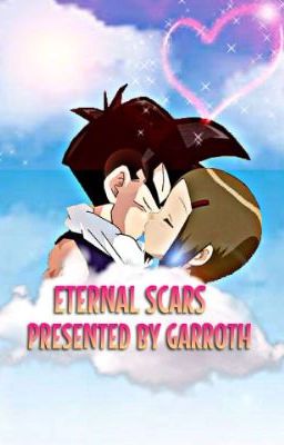 Eternal Scars I Gohan X Serene (OC)