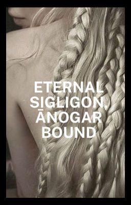 Eternal sigligon,  ānogar bound