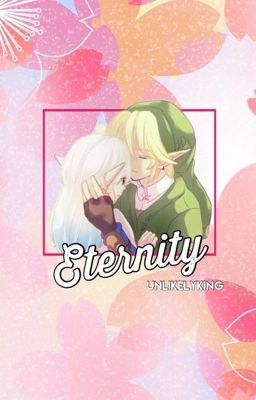 Eternity [Link x Reader]