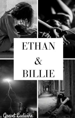 Ethan & Billie  {Terminée}