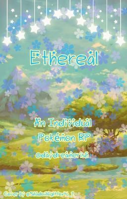 Ethereal: An Individual Pokémon RP