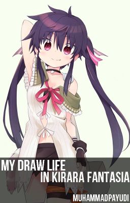 [Etowaria Trinity] Draw My Life in Kirara Fantasia {COMPLETED}