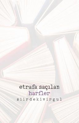 Etrafa Saçılan Harfler • Tamamlandı.