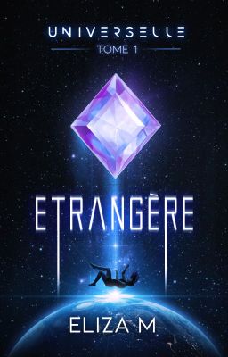 Étrangère (Universelle - Tome 1)