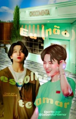 Eu (não) escolhi te amar! ¸.* JIKOOK