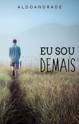 Eu sou Demais - Livro III (Romance Gay)