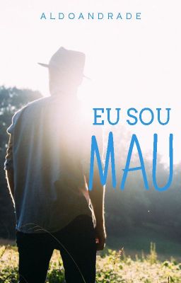 Eu sou Mau - Livro II (Romance Gay)