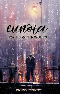 eunoia || poems & thoughts