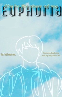 Euphoria/{Jjk x Reader}