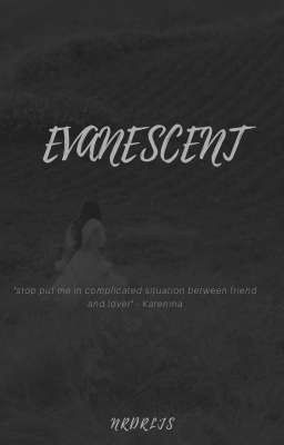 EVANESCENT 