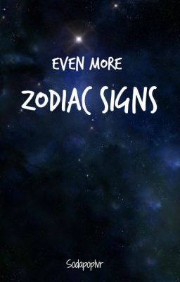 Even More Zodiac Signs