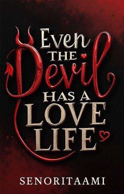 Even The Devil Has A Love Life 