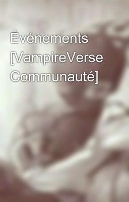 Événements [VampireVerse Communauté]