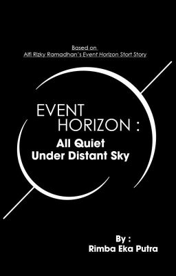 EVENT HORIZON : All Quiet Under Distant Sky